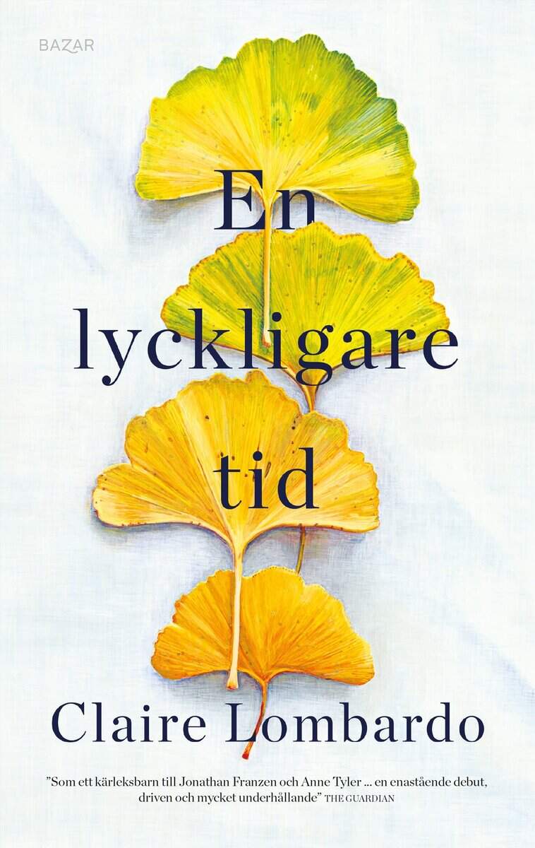 Claire Lombardo : En lyckligare tid
