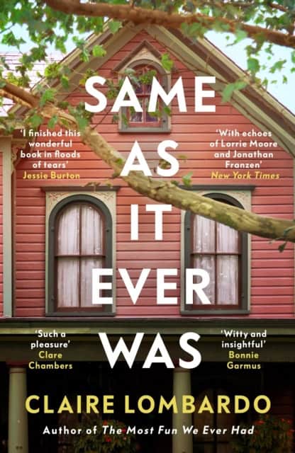 Claire Lombardo : Same As It Ever Was