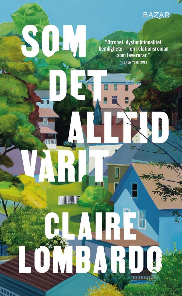 Claire Lombardo : Som det alltid varit