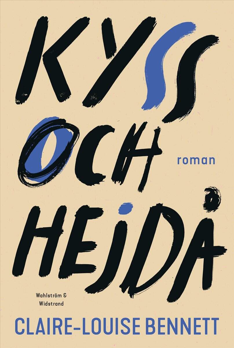 Claire-Louise Bennett : Kyss och hejdå