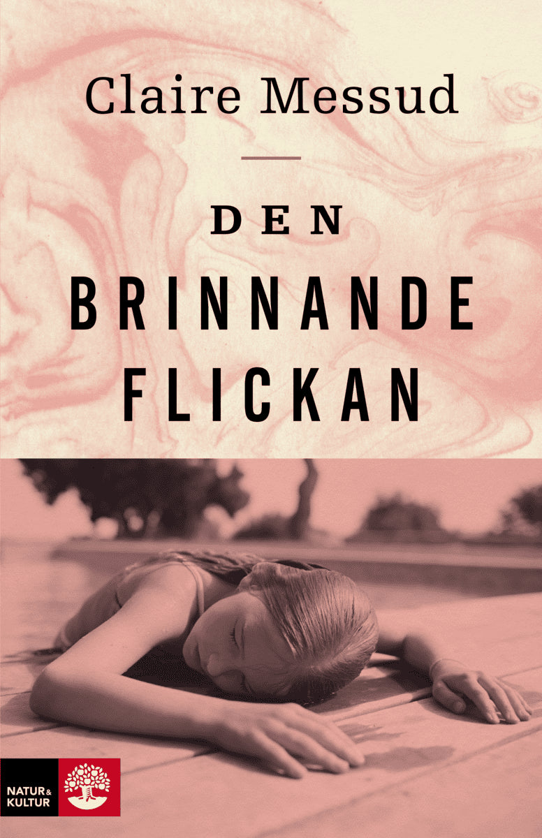 Claire Messud : Den brinnande flickan