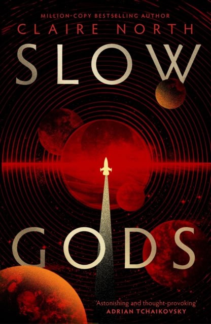 Claire North : Slow Gods