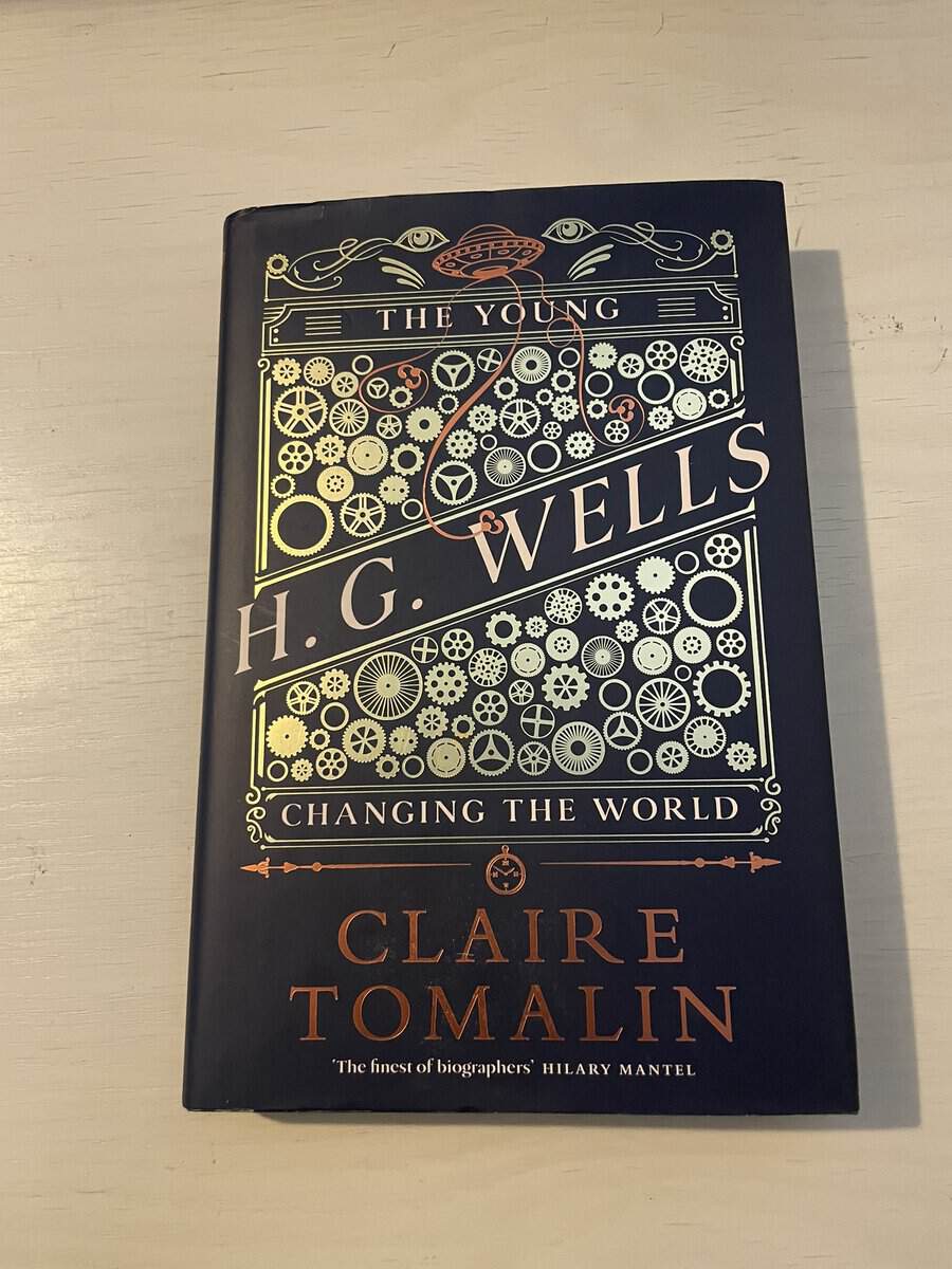 Claire Tomalin : The Young H.G. Wells - Changing the World