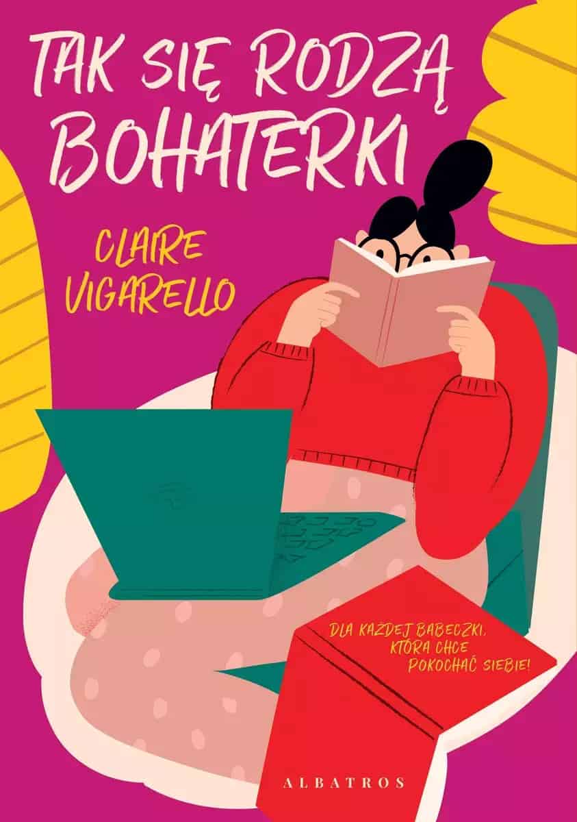 Claire Vigarello : Tak się rodzą bohaterki