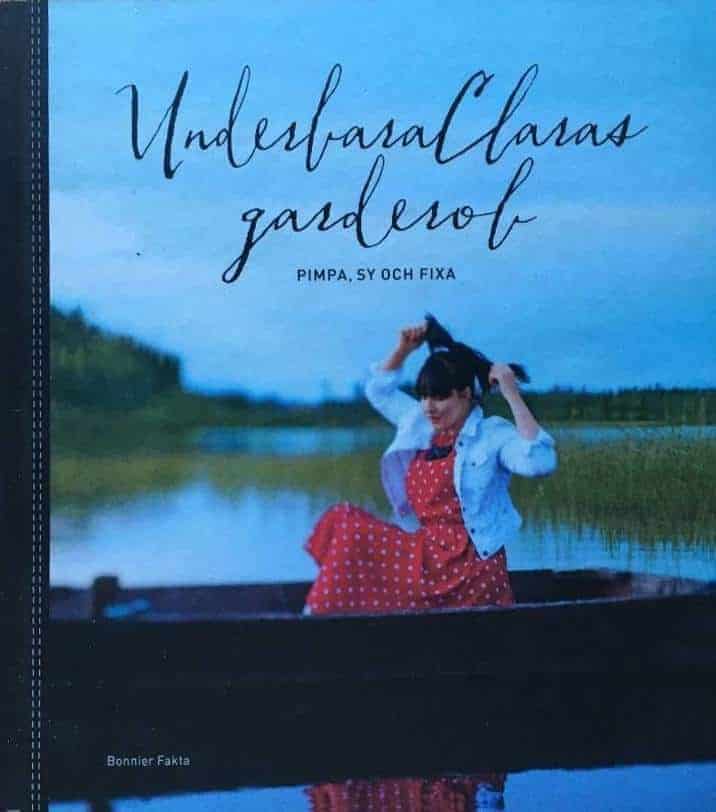 Clara Lidström ; Anna Lidström : UnderbaraClaras garderob