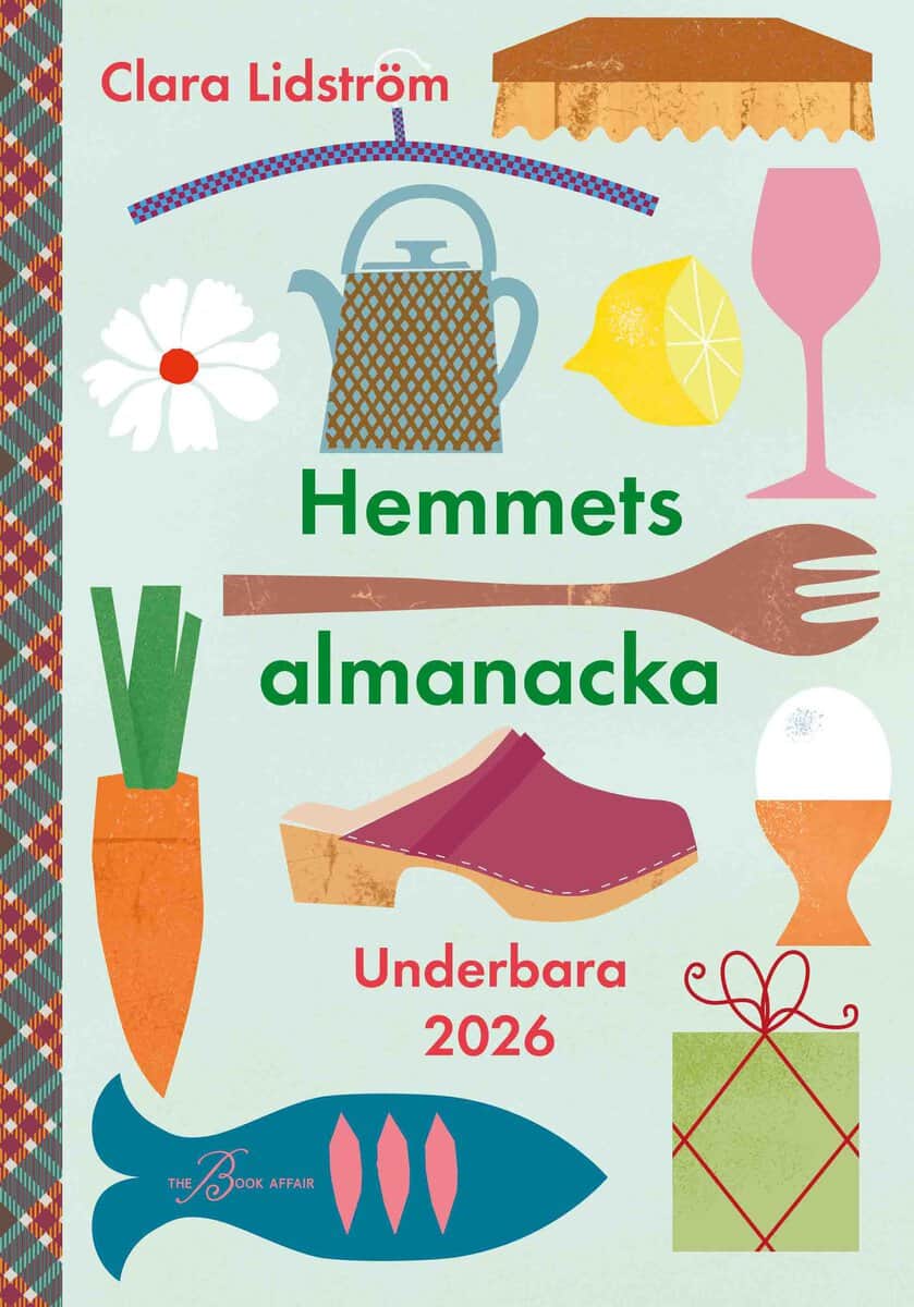 Clara Lidström : Hemmets almanacka : underbara 2026