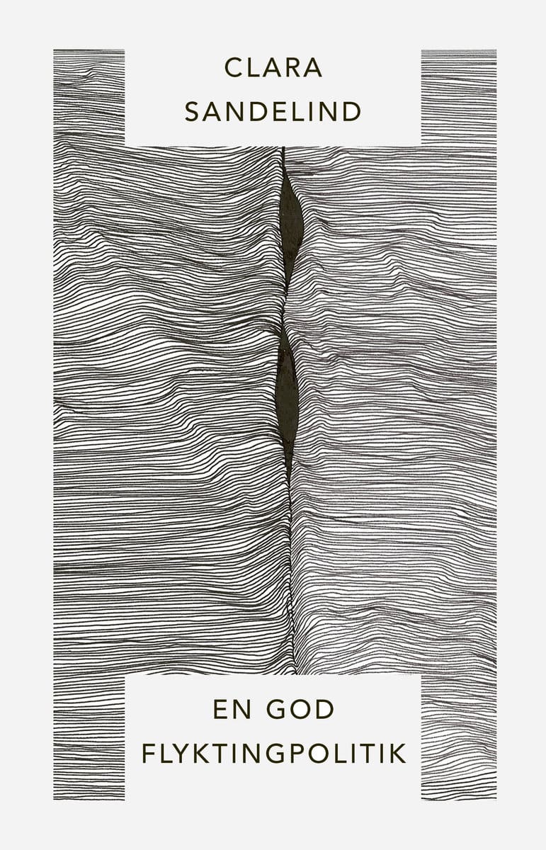 Clara Sandelind : En god flyktingpolitik