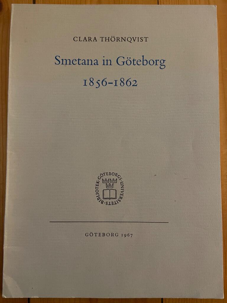 Clara Thörnqvist : Smetana in Göteborg 1856-1862