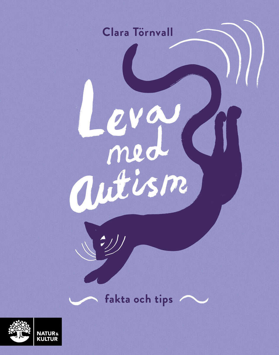 Clara Törnvall : Leva med autism : fakta och tips