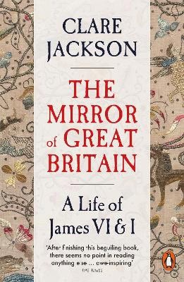 Clare Jackson : The Mirror of Great Britain