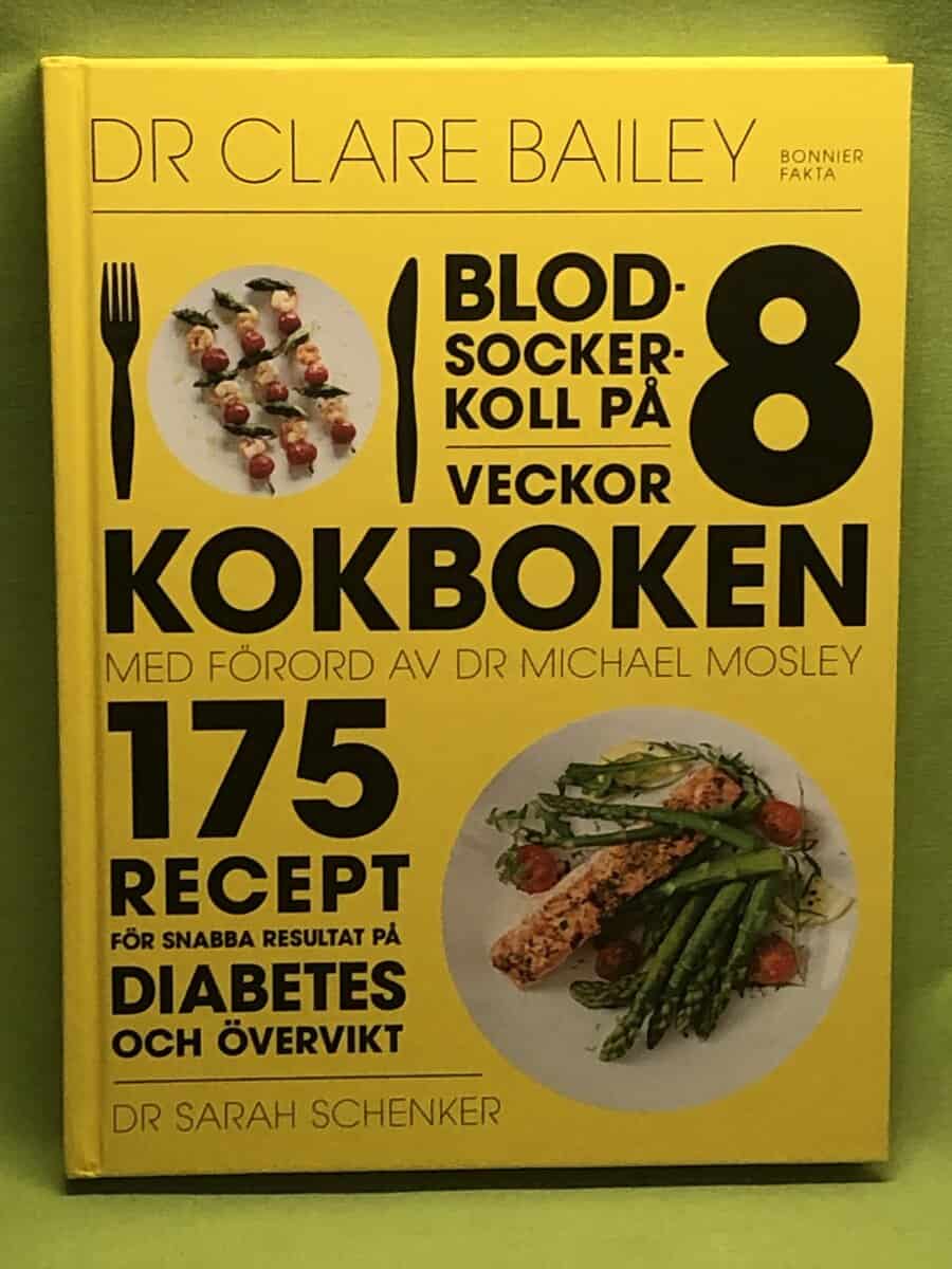 Bailey, Clare, Schenker, Sarah : Blodsockerkoll på 8 veckor - kokboken