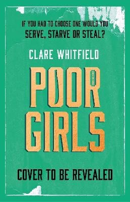 Clare Whitfield : Poor Girls