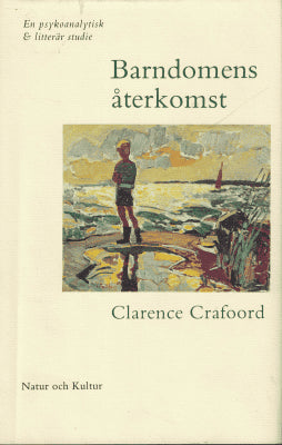 Clarence Crafoord : Barndomens återkomst