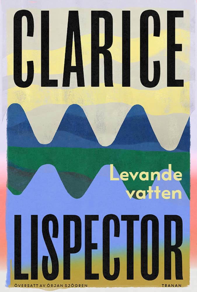 Lispector, Clarice | LEVANDE VATTEN