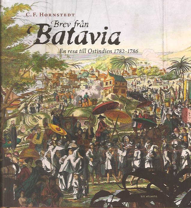 Clas Fredrik Hornstedt : Brev från Batavia