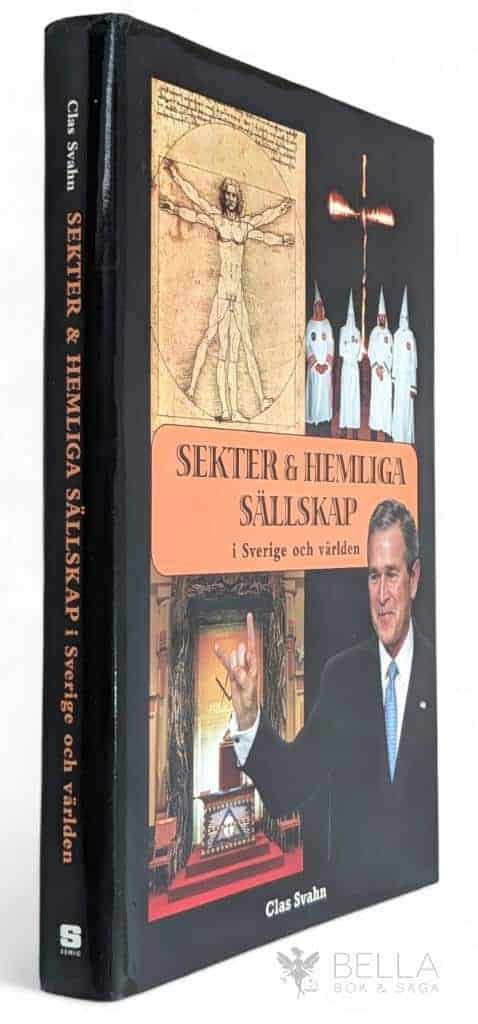 Clas Svahn : Sekter och hemliga sällskap i Sverige och världen