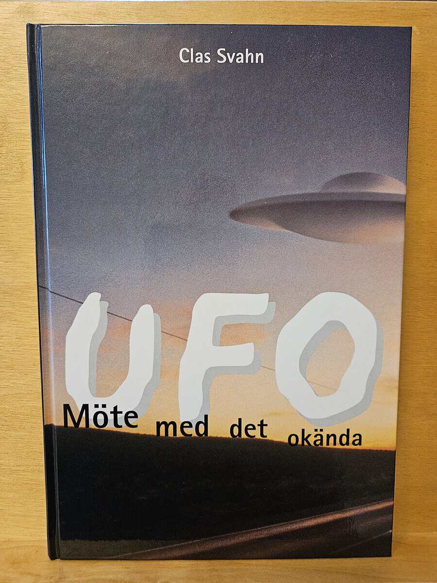 Clas Svahn : UFO - möte med det okända