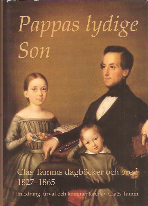 Clas Tamm : Pappas lydige son