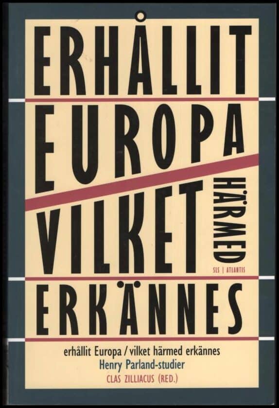 Clas Zilliacus : Erhållit Europa, vilket härmed erkännes