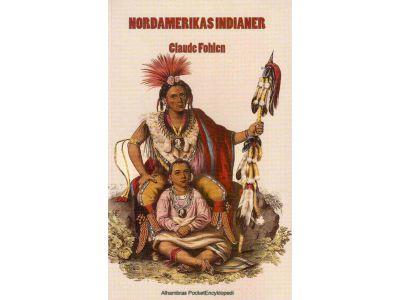 Claude Fohlen : Vad vet jag om Nordamerikas indianer