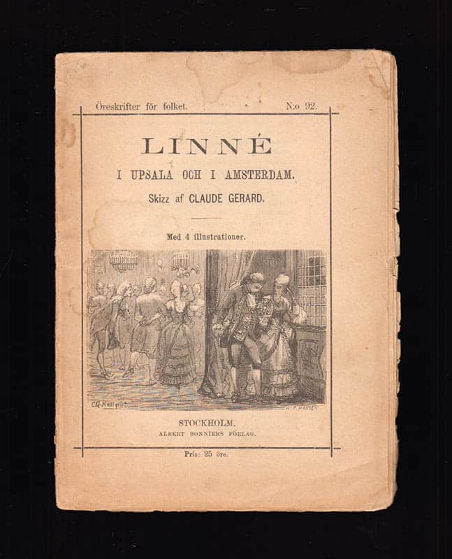 Claude Gerard : Linné i Upsala och Amsterdam. Skizz af Claude Gerard. Med 4 illustrationer