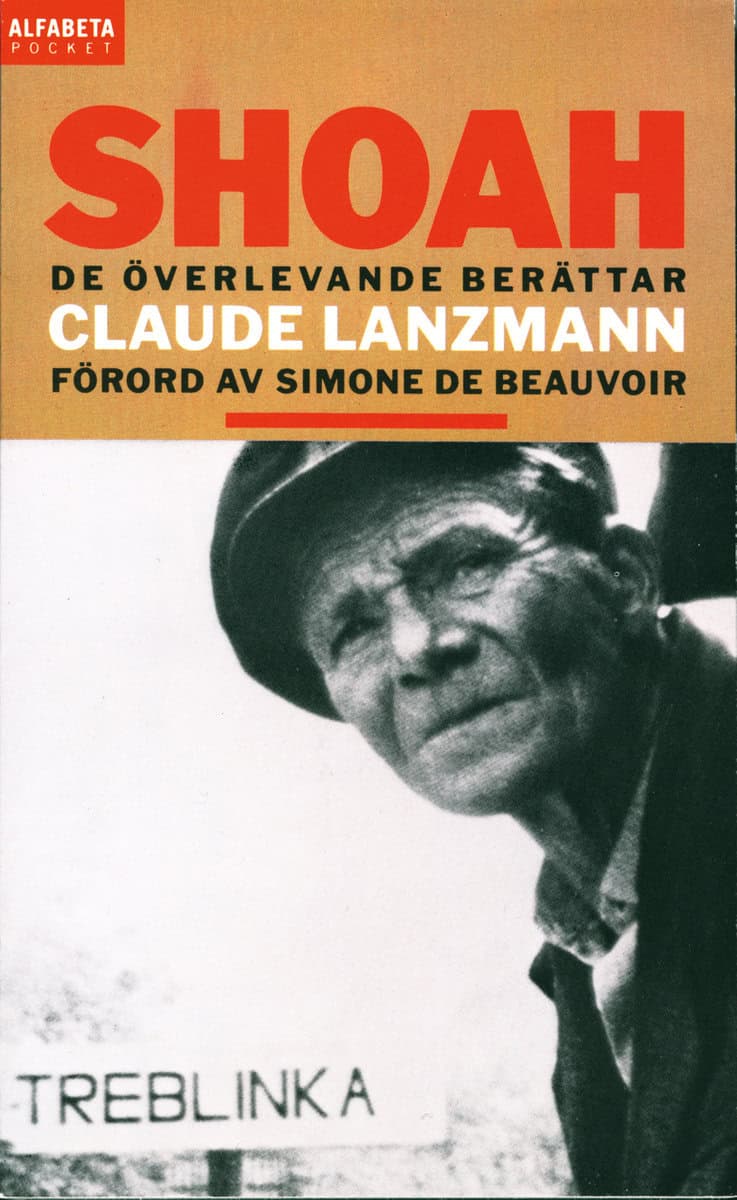 Claude Lanzmann : Shoah : de överlevande berättar