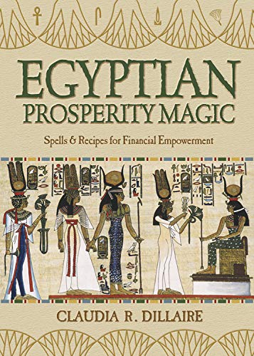 Claudia R. Dillaire : Egyptian Prosperity Magic