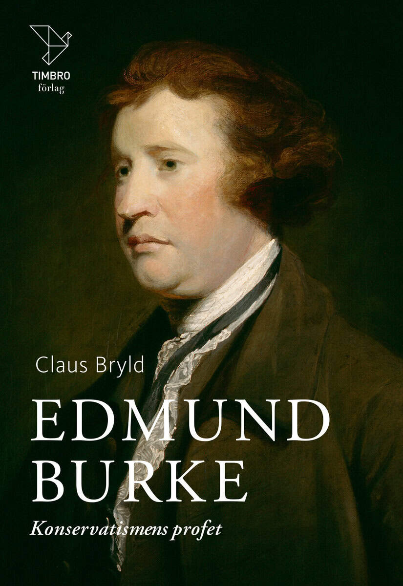 Claus Bryld : Edmund Burke : konservatismens profet