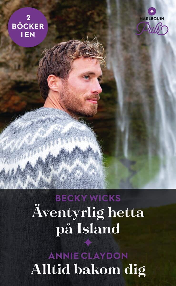 Claydon, Annie ; Wicks, Becky : Äventyrlig hetta på Island ; Alltid bakom dig