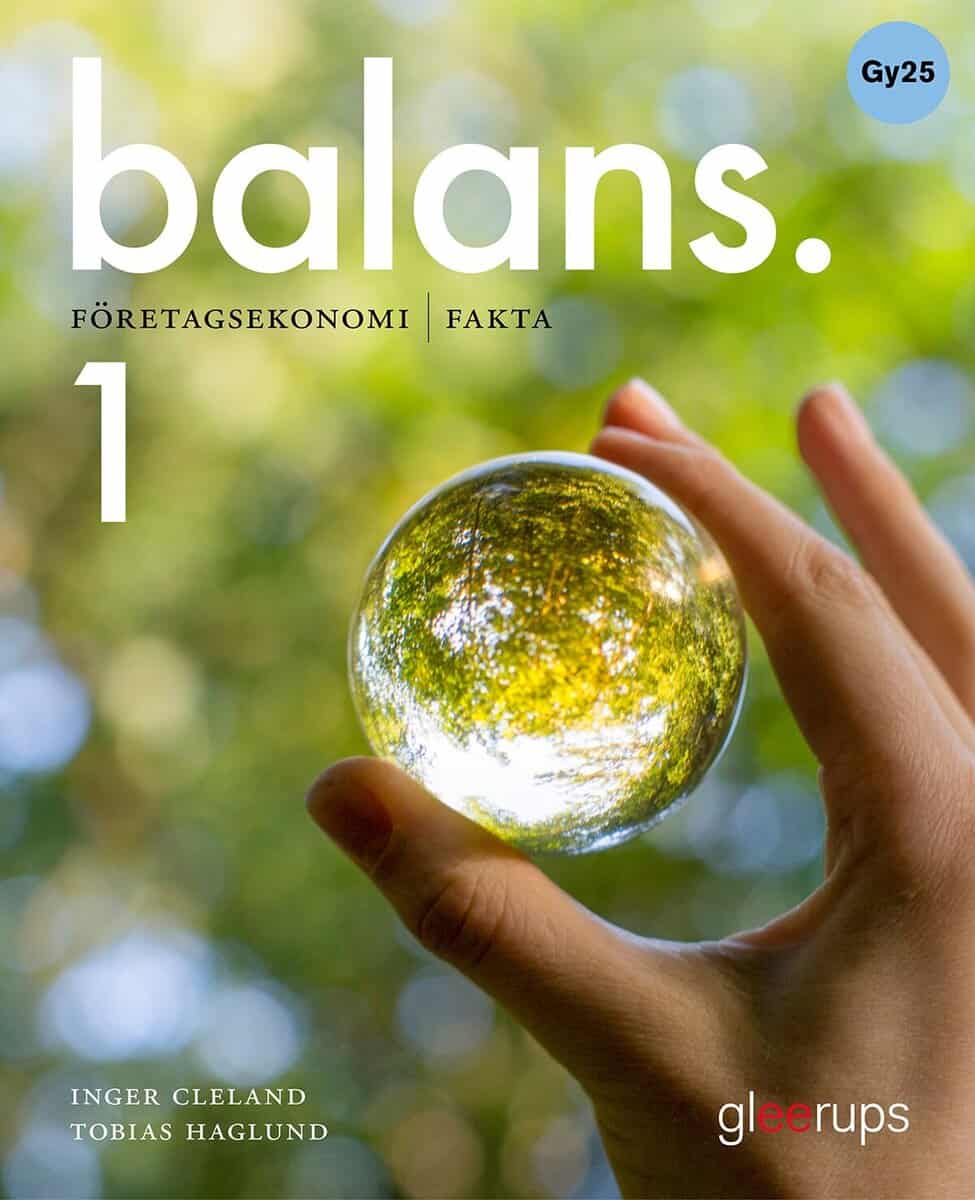 Cleland, Inger ; Haglund, Tobias : Balans Företagsekonomi 1, faktabok, Gy25