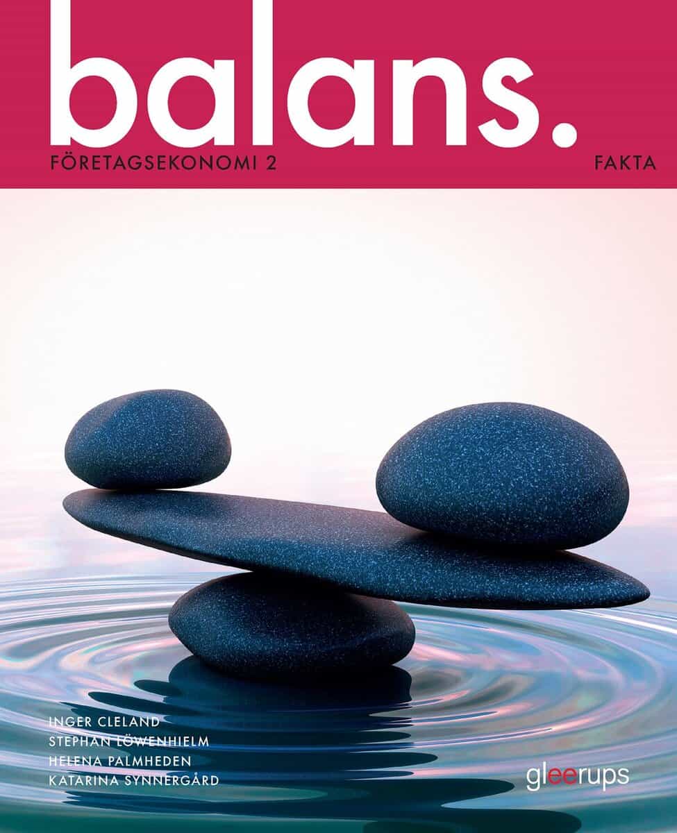 Cleland, Inger ; Löwenhielm, Stephan ; Palmheden, Helena ; Synnergård, Katarina : Balans