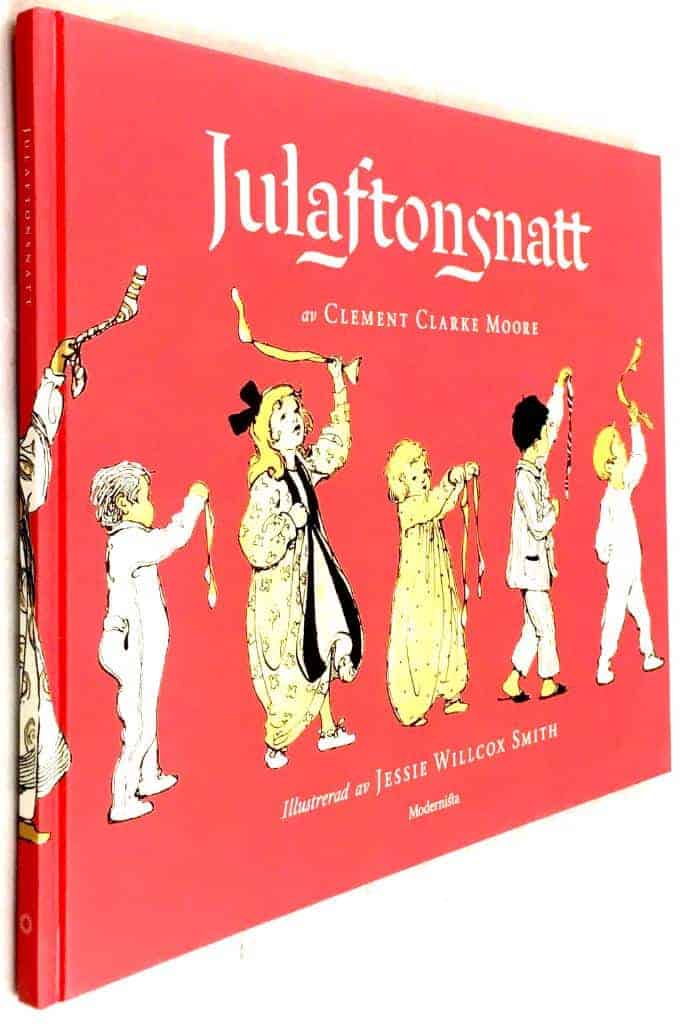 Clement C. Moore ; Jessie Willcox Smith : Julaftonsnatt