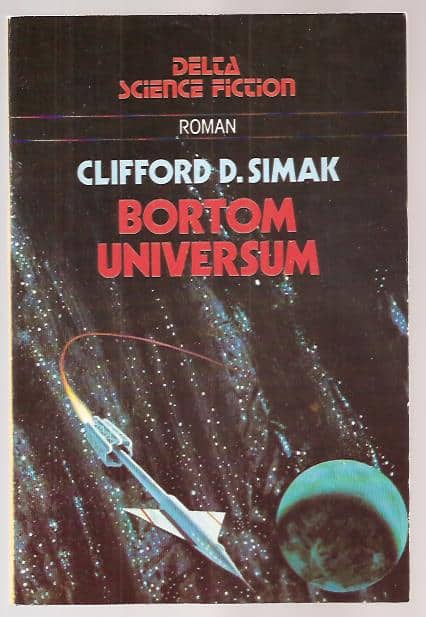 Clifford D. Simak : Bortom universum