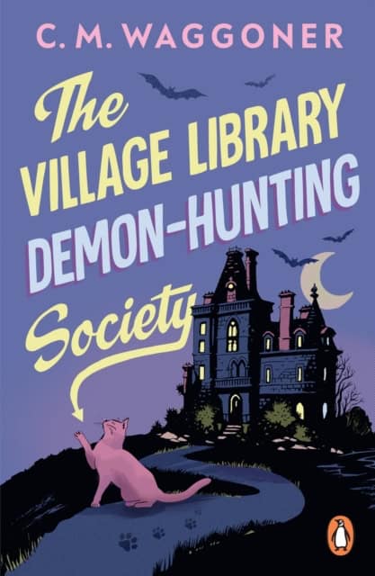 C.M. Waggoner : The Village Library Demon Hunting Society
