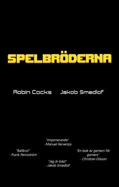 Cocks, Robin ; Smedlof, Jakob : Spelbröderna