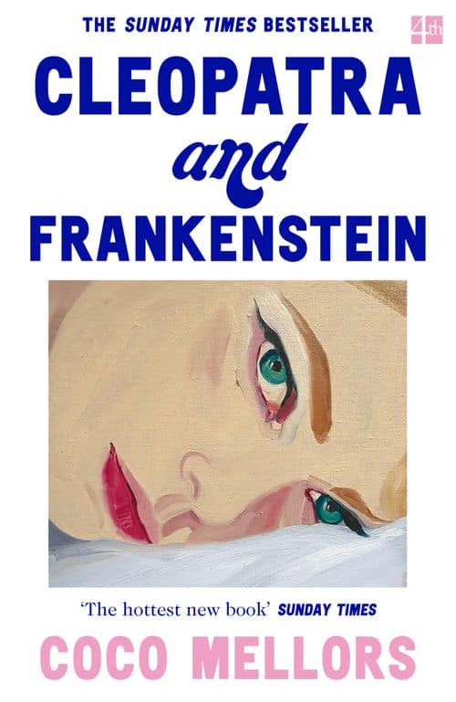 Coco Mellors : Cleopatra and Frankenstein
