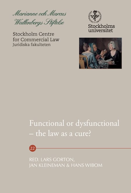 Coffee, Jr. ; Russell, Rowan ; Itzikowitz, Angela ; Wood, Philip R ; Alexander, Kern ; Hansen, Jesper Lau ; Johansson, Erica ; Hopt, Klaus J. ; Blair, William ; Green, Michael D. ; Jones, Brandon ; Cranston, Ross ; Haar, Brigitte ; Jónsson, Eiríkur : Functional or dysfunctional : the law as a cure?