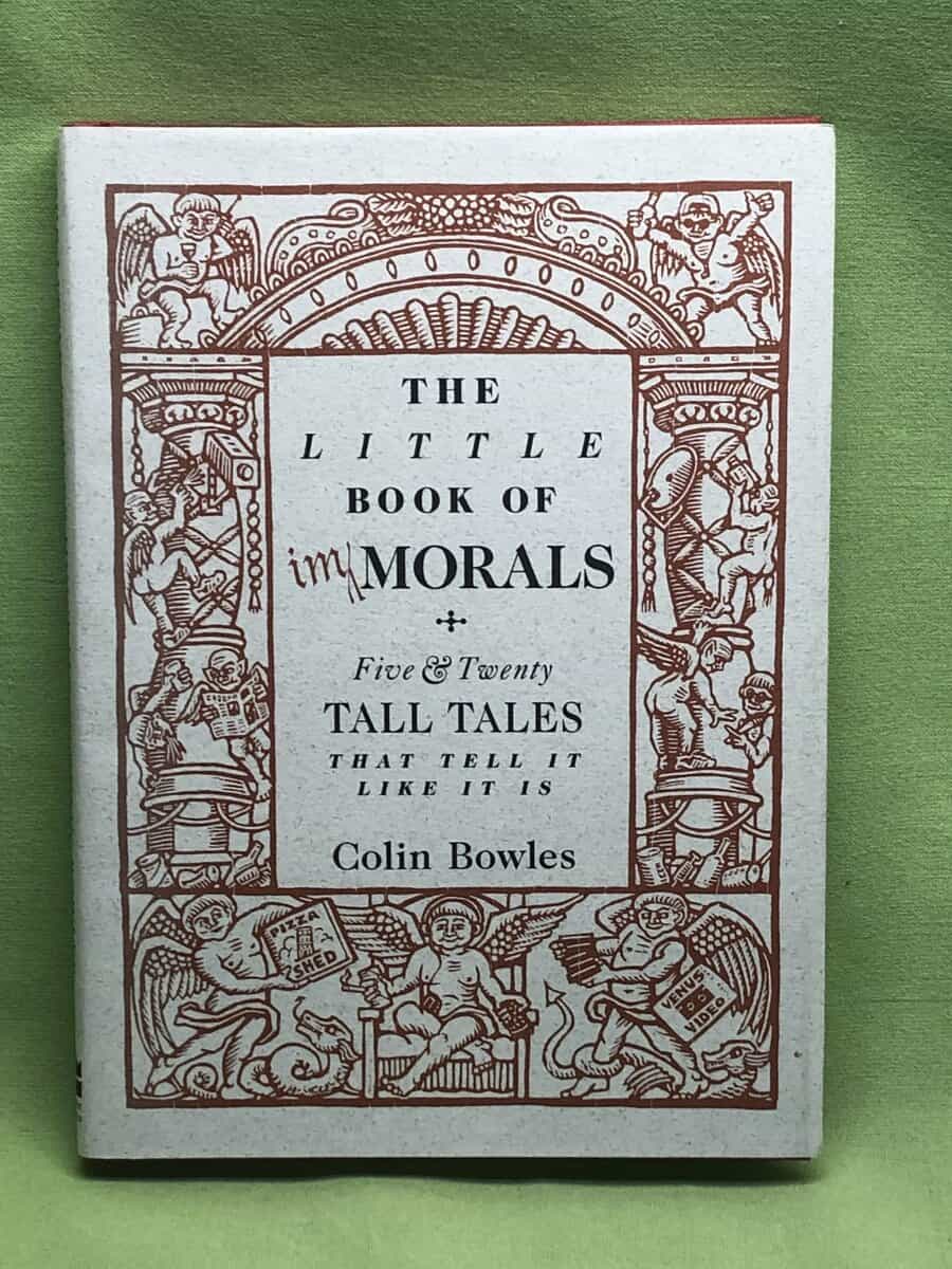 Colin Bowles : The Little Book of Immorals