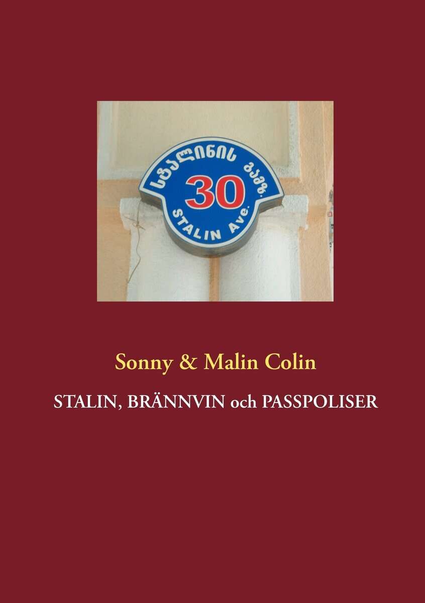 Colin, Sonny ; Colin, Malin : Stalin, brännvin och passpoliser