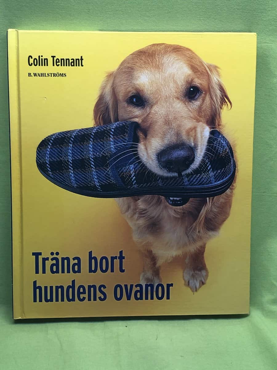 Colin. Tennant : Träna bort hundens ovanor