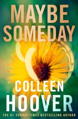 Colleen Hoover : Maybe Someday