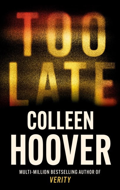 Colleen Hoover : Too Late