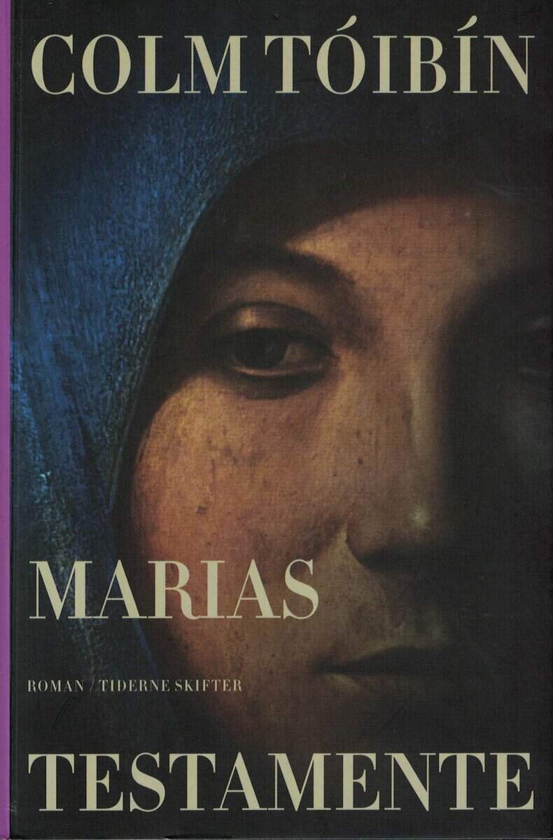 Colm Tóibín : Marias testamente