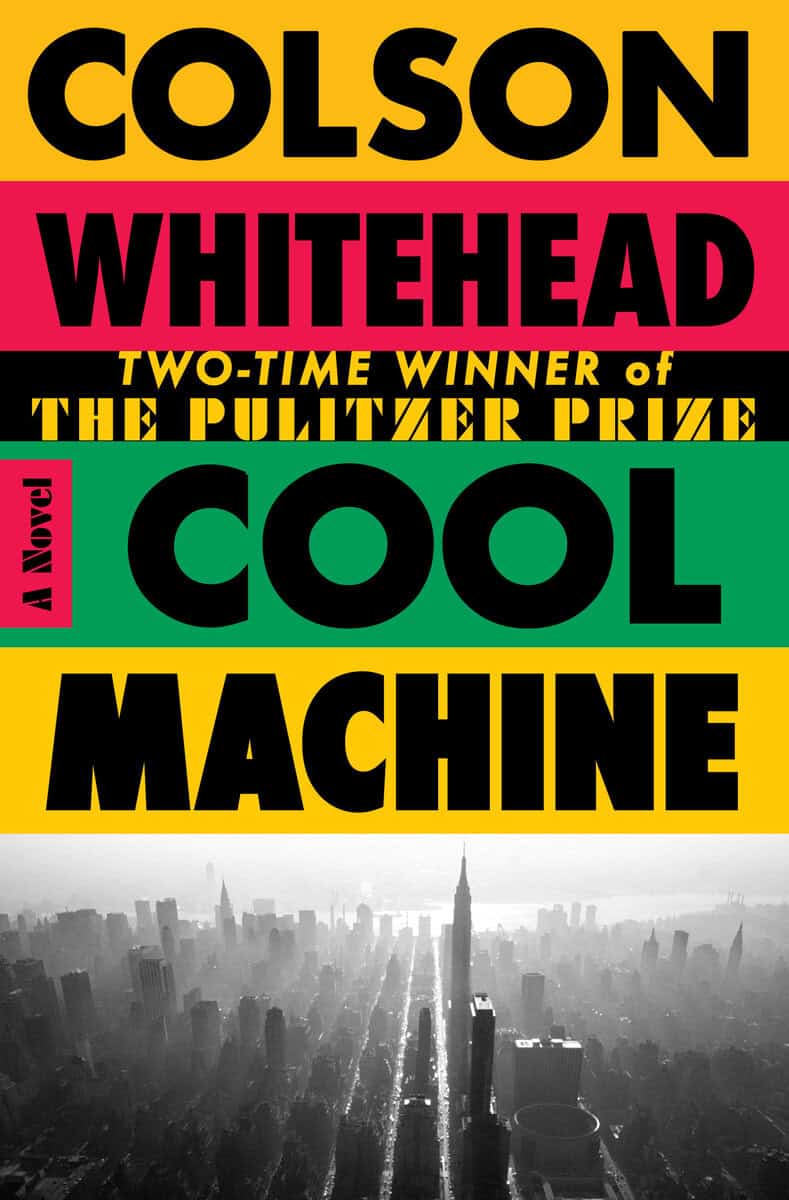Colson Whitehead : Cool Machine