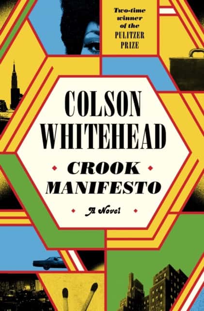 Colson Whitehead : Crook Manifesto