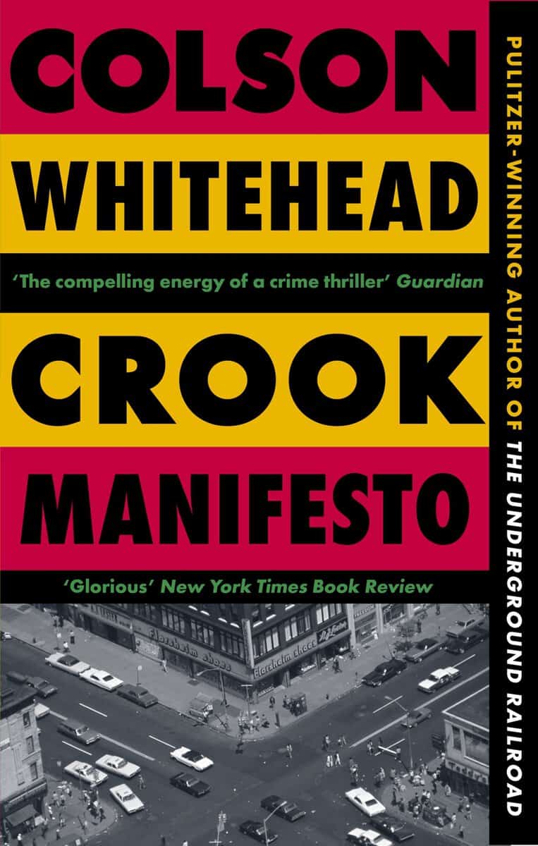 Colson Whitehead : Crook Manifesto
