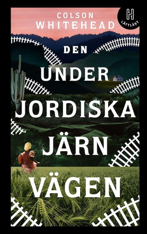 Colson Whitehead : Den underjordiska järnvägen (lättläst)