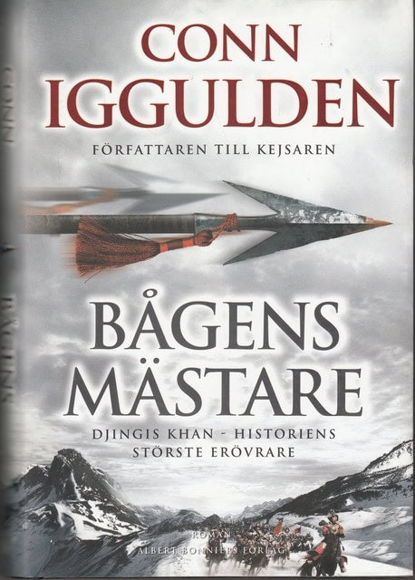 CONN. IGGULDEN : Bågens mästare Djungis Khan - Historiens störste erövrare