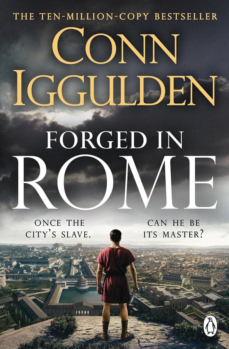 Conn Iggulden : Forged in Rome