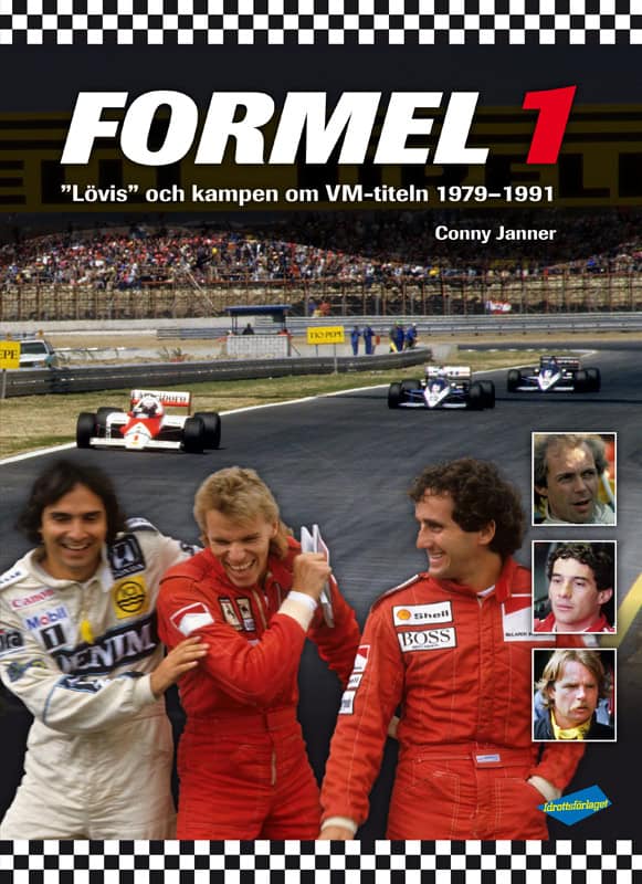Conny Janner : Formel 1 - 'Lövis' och kampen om VM-titeln 1979-1991